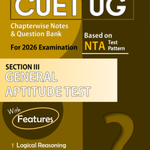 NTA CUET (UG) Chapter-wise Question Bank General Aptitude Test For 2026 Exam | PYQs & 950+ NCERT aligned MCQs |